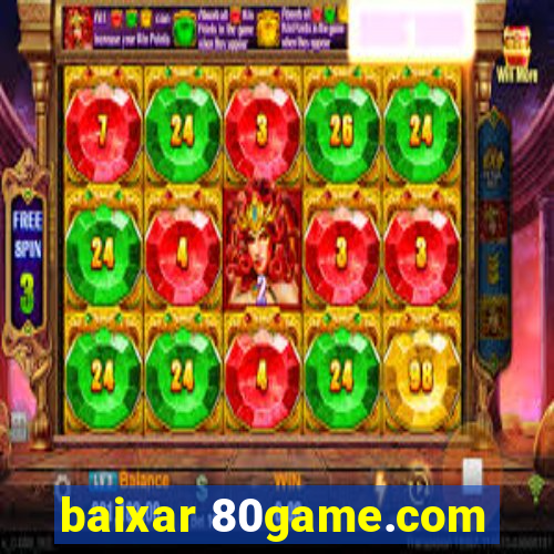 baixar 80game.com